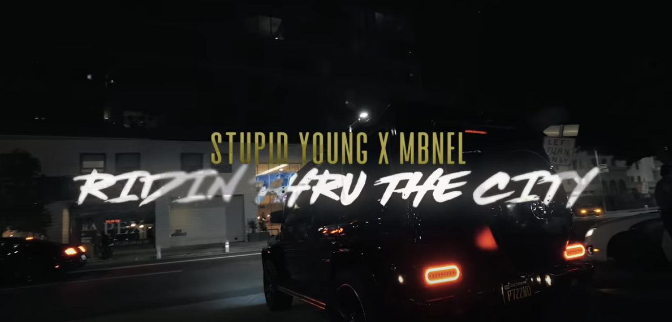 $tupid Young X MB Nel - Ridin' Thru The City (Music Video)