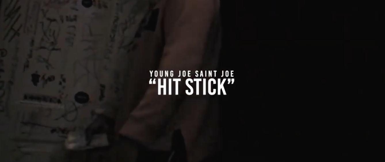 Young Joe Saint Joe - Hit Stick (Music Video)