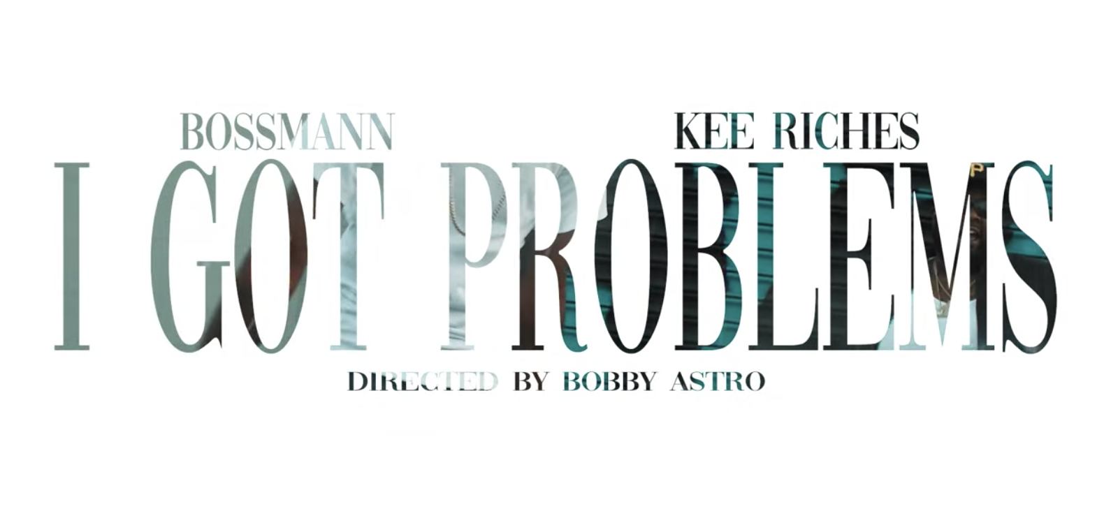 Bossmann &amp; Kee Riche$ - I Got Problems (Official Video)