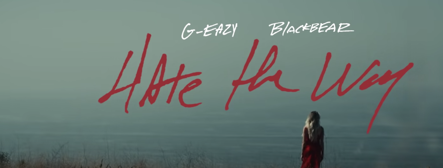 G-Eazy - Hate The Way (Official Video) ft. blackbear