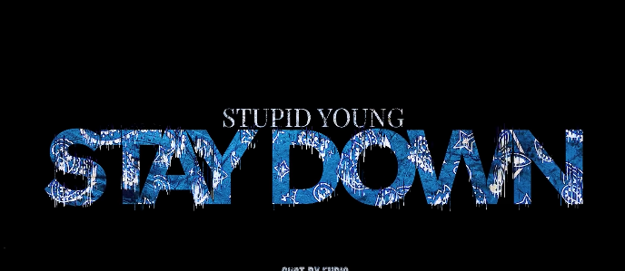 $tupid Young - Stay Down (Music Video)