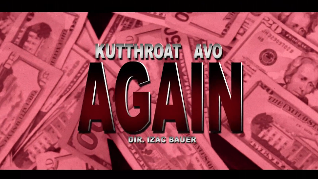 Kutthroat Avo - Again [Official Video]