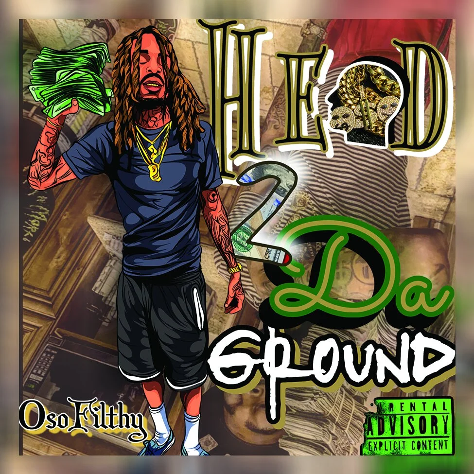 Oso Filthy - Head 2 Da Ground (New Indie Music)