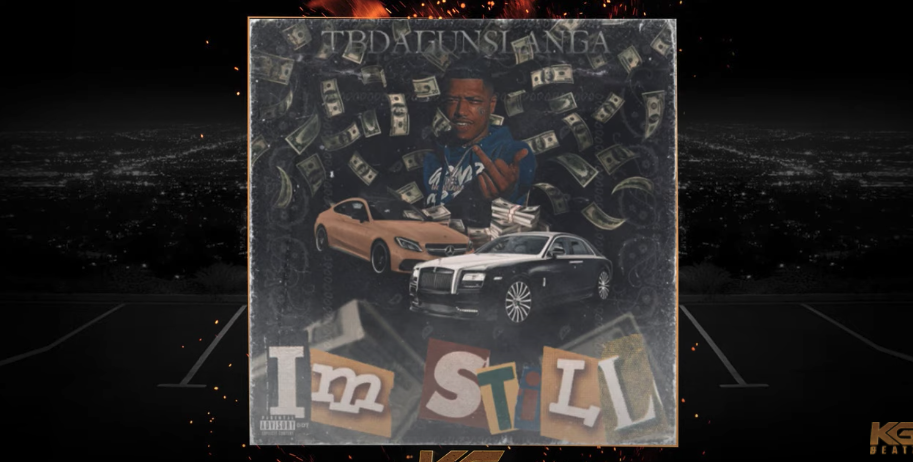 TBDaGunslanga - Im Still [New 2021]