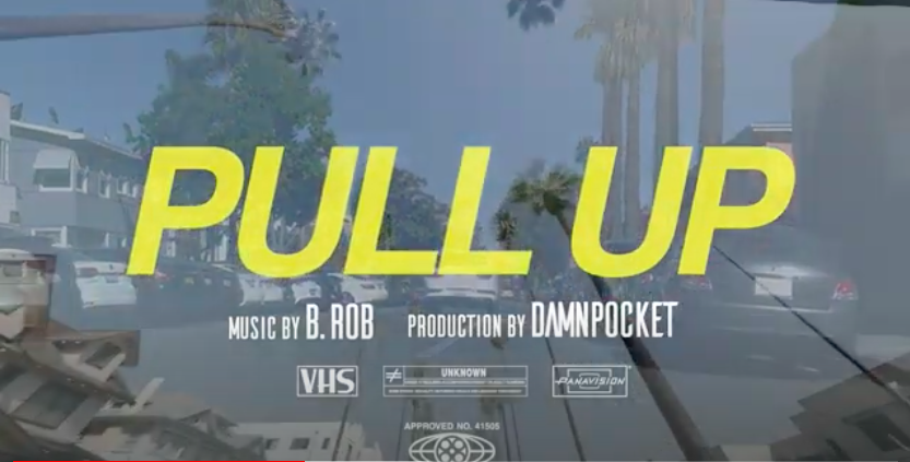 B.ROB - "PULL UP" Music Video [dir. by @youngøuist]