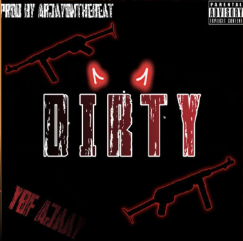 YBF Ajaay - Dirty (New Music)