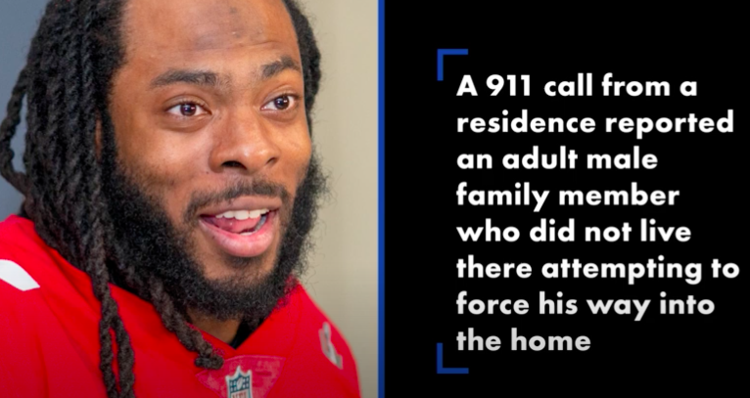 Five-time NFL Pro Bowler Richard Sherman Arrested and Booked For “Burglary Domestic Violence” (News)