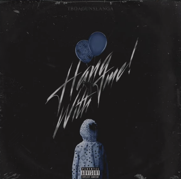 TBDaGunslanga - Hang With Me (New Music)
