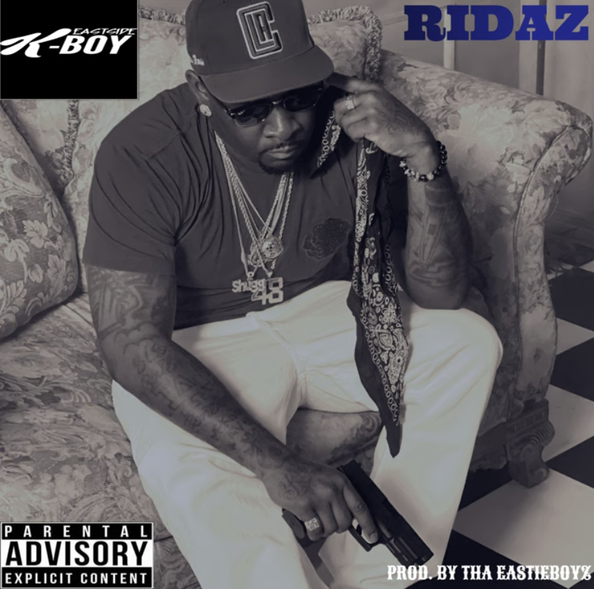 Eastside K-Boy - "Ridaz" (New Music)
