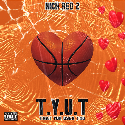 Rich Red 2x - T.Y.U.T (New Music)