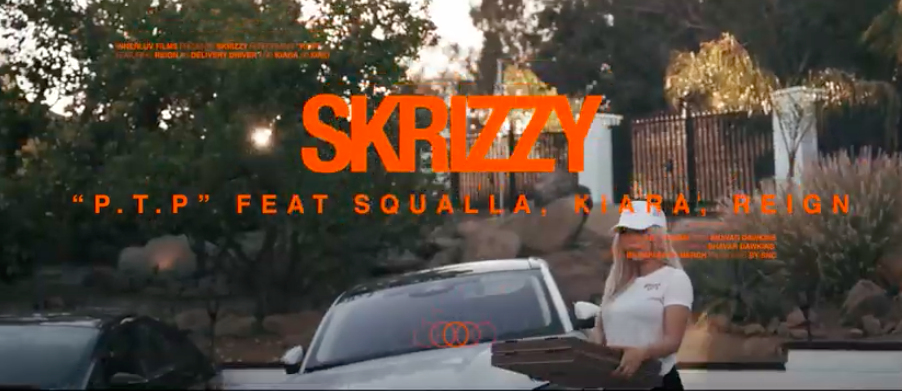 Skrizzy ft. Kiara, Reign., Squalla - P.T.P (Official Music Video)