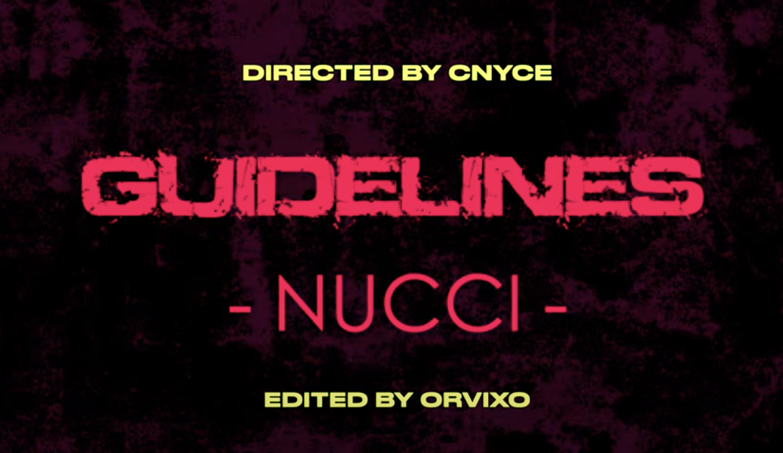 Nucci - Guidelinez (Music Video)