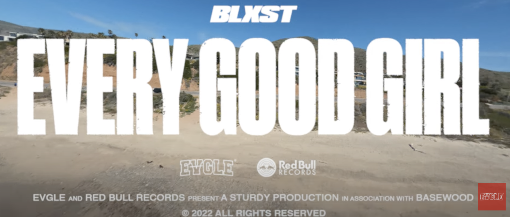 Blxst - Every Good Girl (Official Music Video)