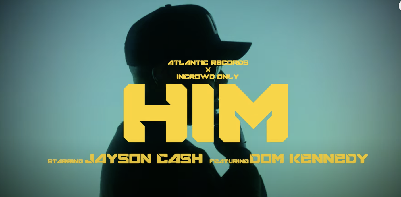 Jayson Cash feat. Dom Kennedy - Him (Official Music Video)
