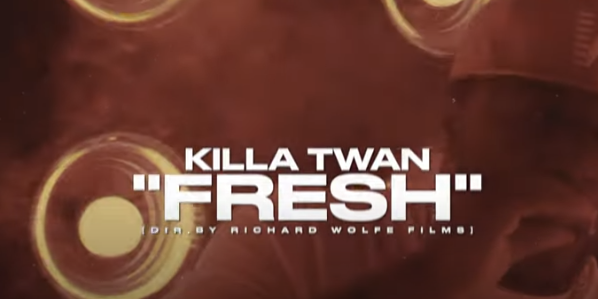 Killa Twan - FRESH (Music Videos)