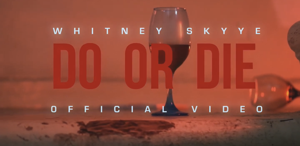  Whitney Skyye - Do Or Die (Exclusive Music Video)