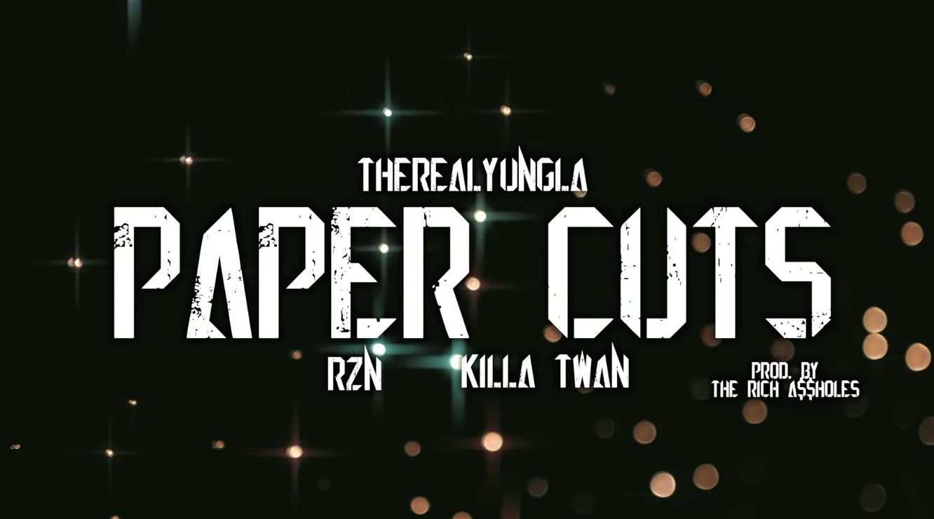 The Real Yung LA ft Killa Twan &amp; Rzn - Paper Cuts 