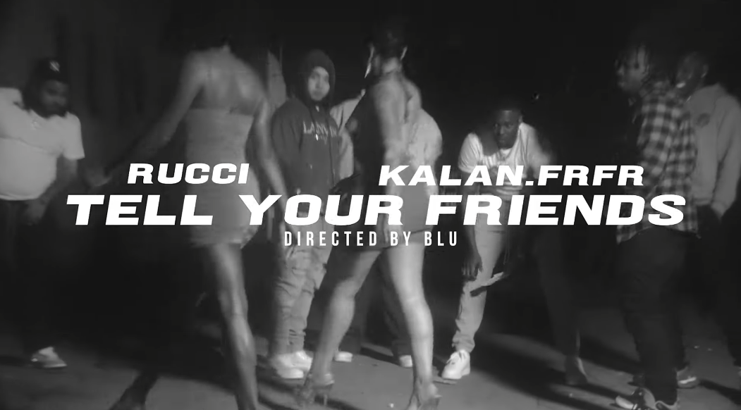 Rucci feat. Kalan.FrFr - Tell Your Friends (Official Video)