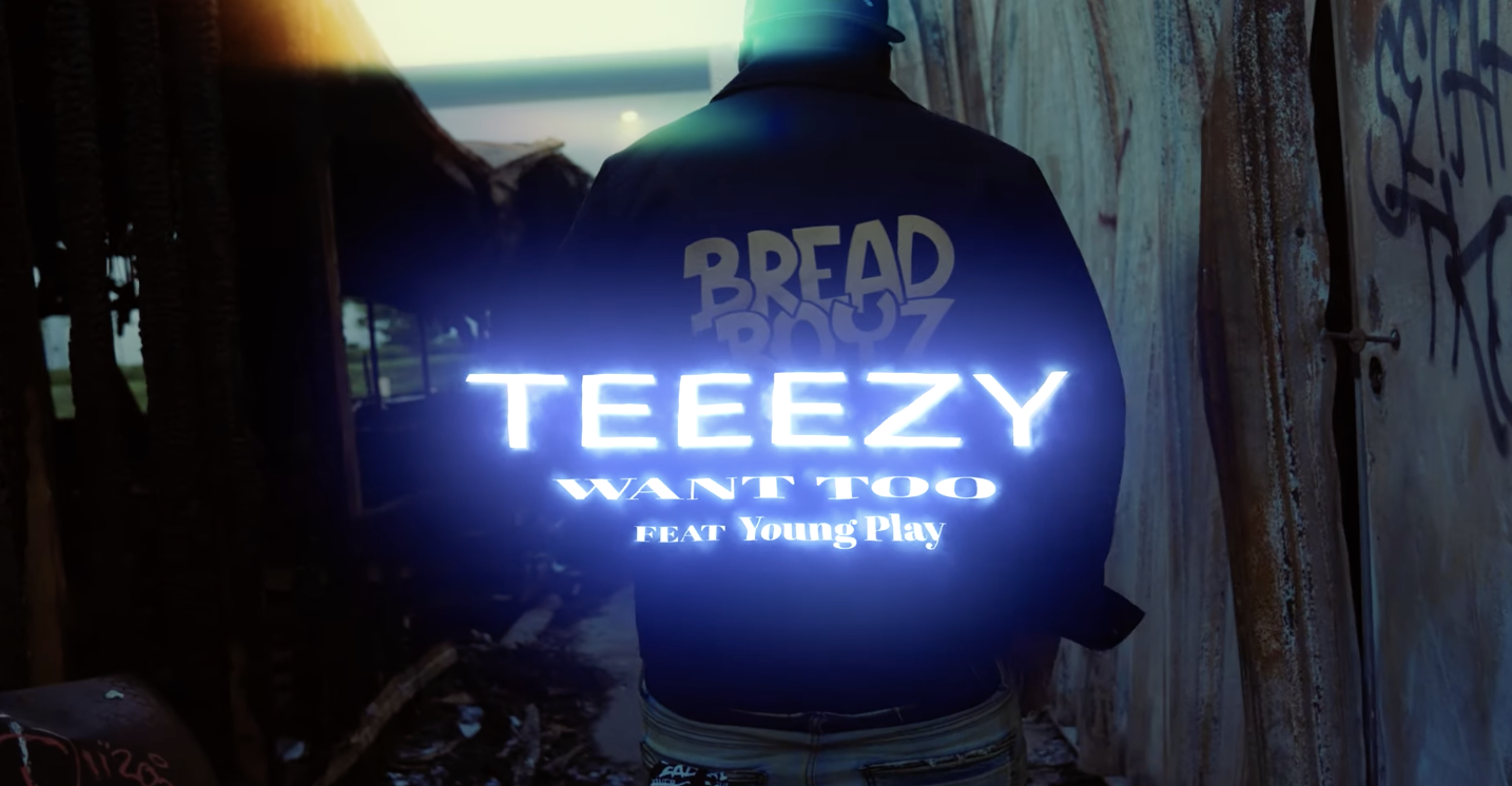 TEEEZY Feat. Young Play- Want Too (Music Video)