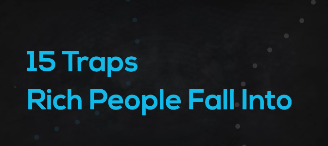 15 Traps Rich People Fall Into
