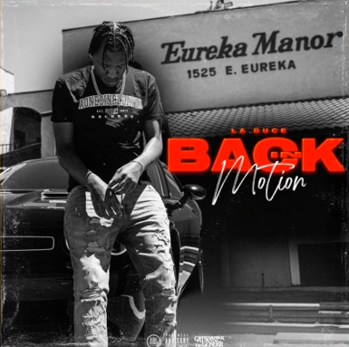 LA Duce - Back In Motion [New 2022]