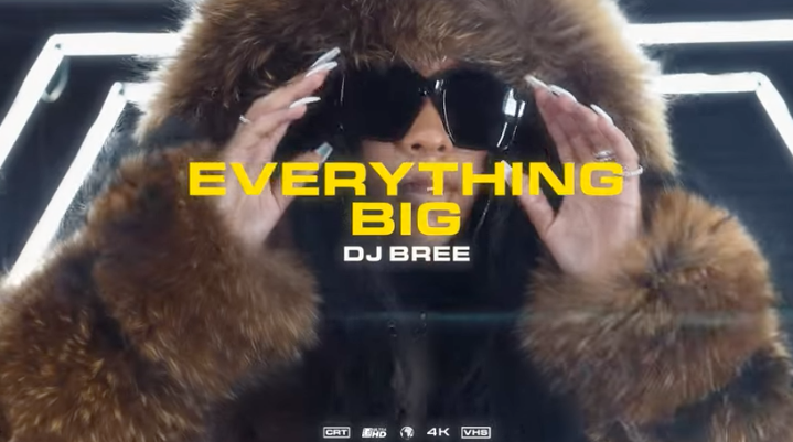 DJ Bree - Everything Big (Official Video)