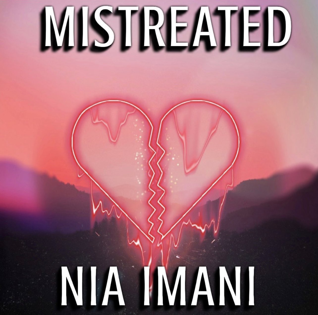 Nia Imani - Mistreated (New Music)