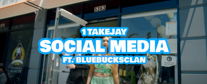 1TakeJay Feat. BlueBucksClan - Social Media (OFFICIAL MUSIC VIDEO) 