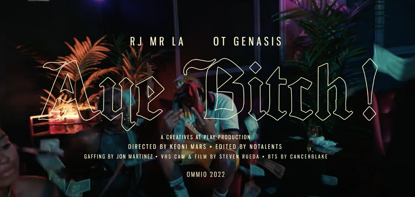 RJmrLA &amp; O.T. Genasis - Aye B*tch (Official Video)