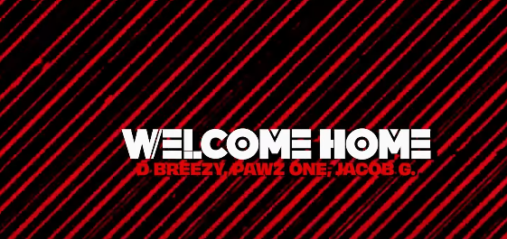 D Breezy feat. Pawz One, Jacob G. - Welcome Home (New Music) 