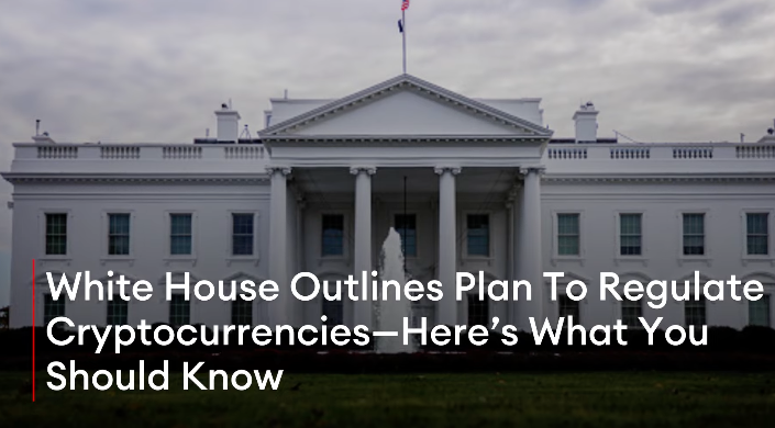 Inside White House Plan To Regulate Cryptocurrency