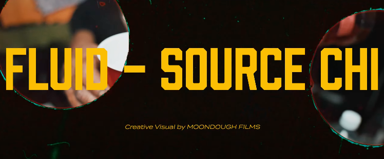 Source Chi - Fluid (Music Video)