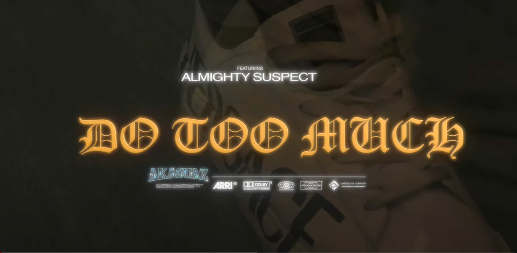 AlmightySuspect - DoToMuch / SusGurbSantana (Music Video)