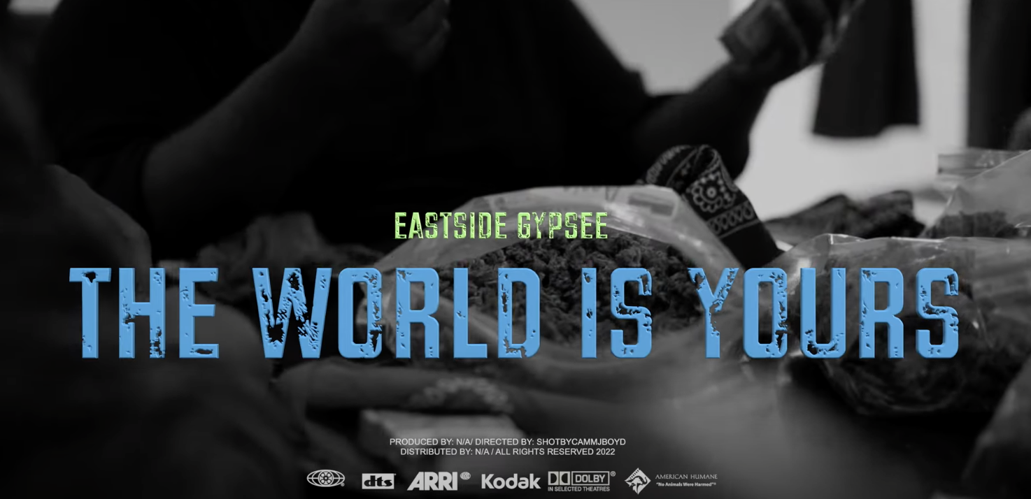 EastSide Gypsee - The World Is Yours (Music Video)