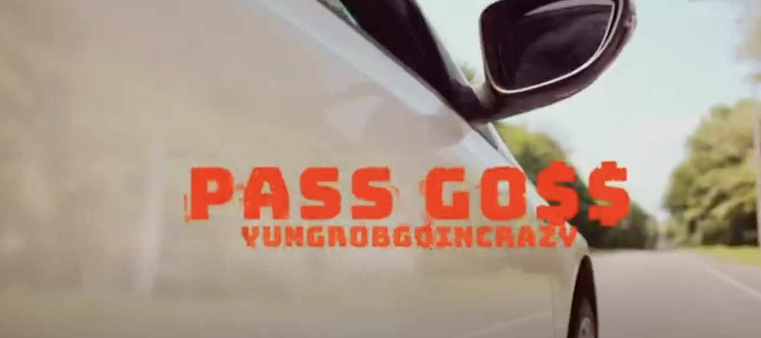 YungRobGoingCrazy - Pass GO$$ (Music Video)