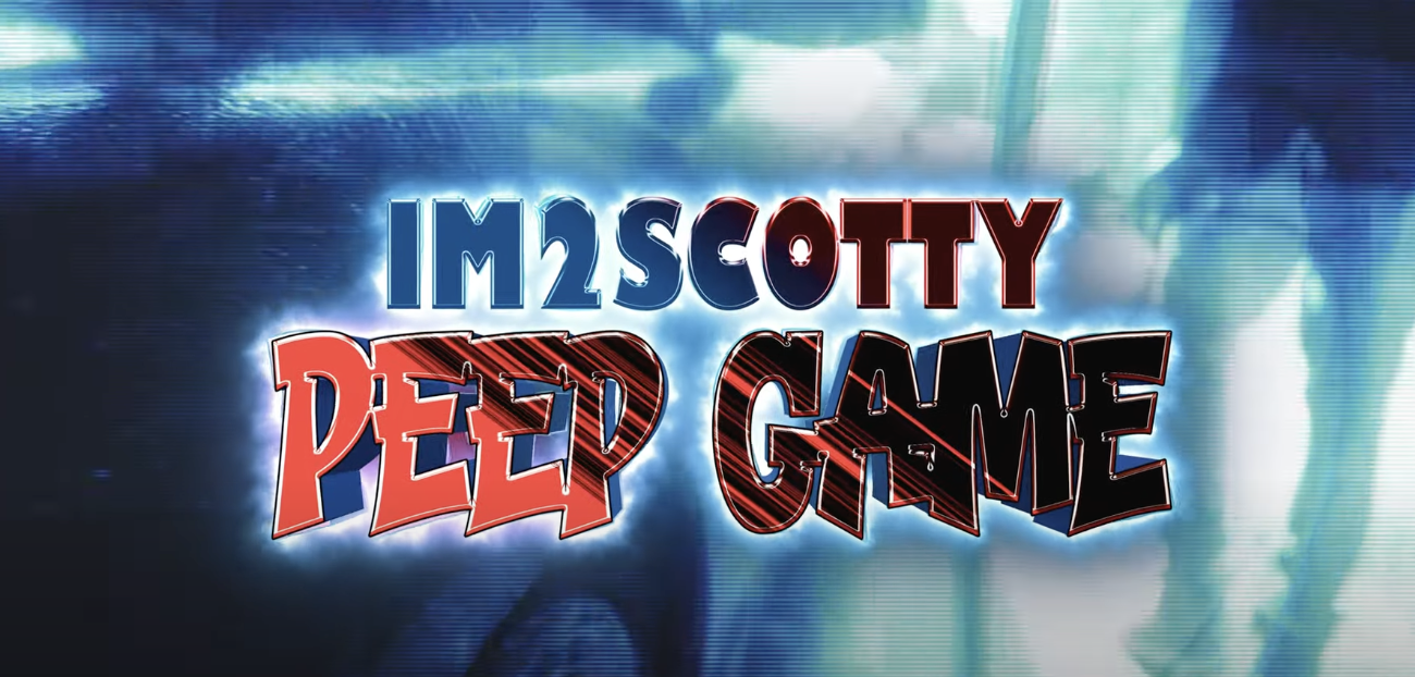 Im2scotty - Peep Game (Official Music Video)