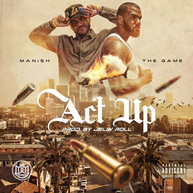Mani$h feat The Game - Act Up (New Music)