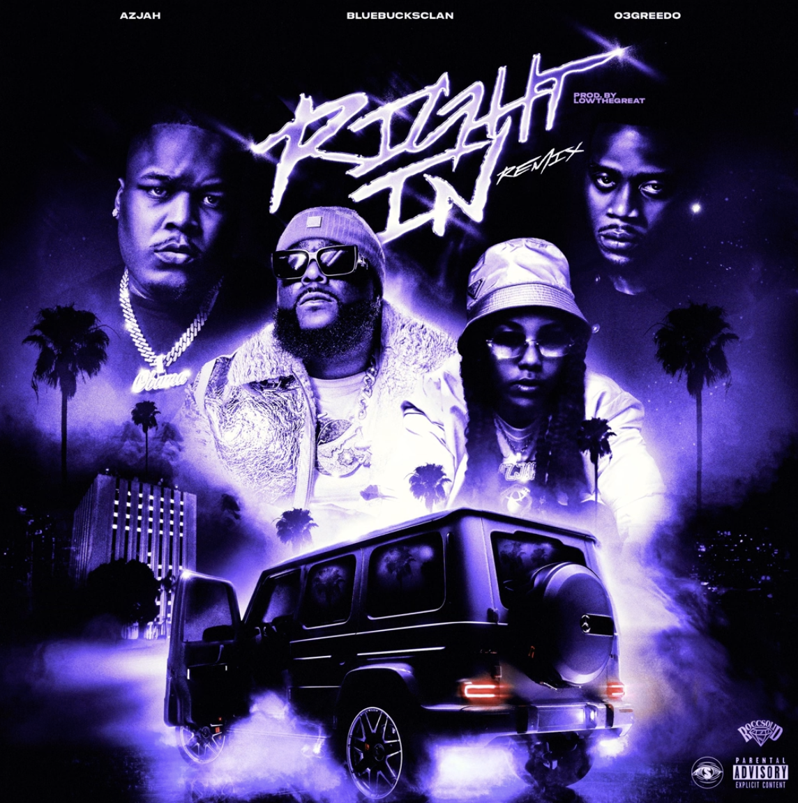Azjah feat Blue Bucks Klan &amp; 03 Greedo - Right In (Remix Audio)