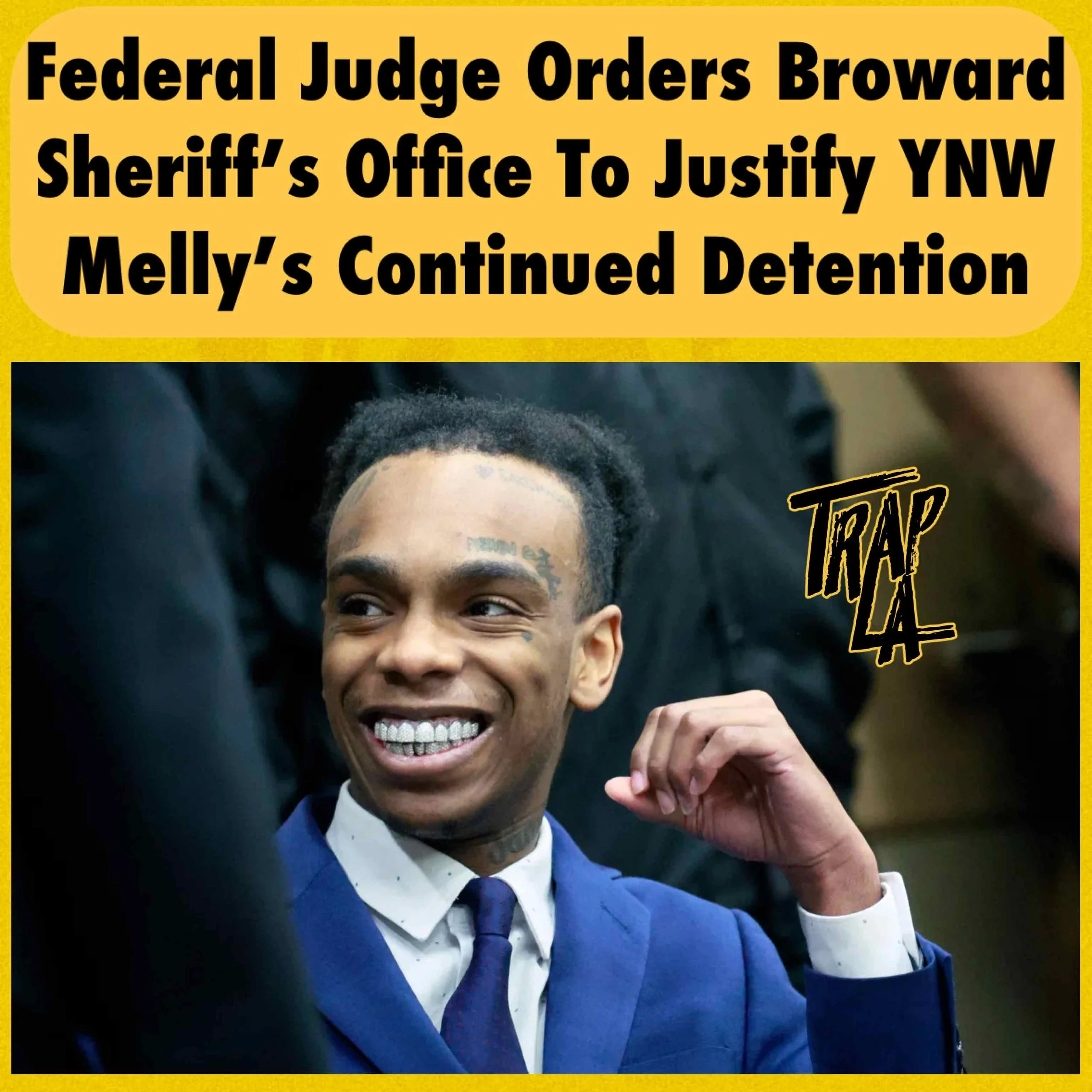 Federal Judge Orders Broward Sheriff's Office to Justify YNW Melly's Continued Detention Amid Constitutional Rights Lawsuit