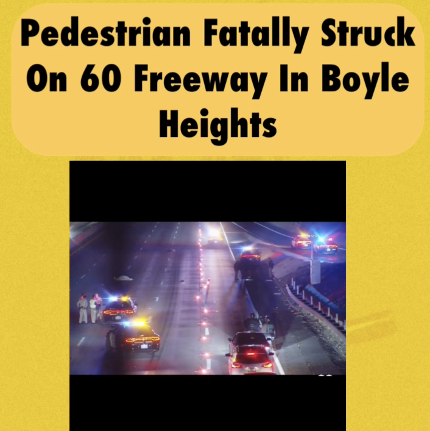 Tragic Accident Claims Pedestrian's Life on 60 Freeway in Boyle Heights