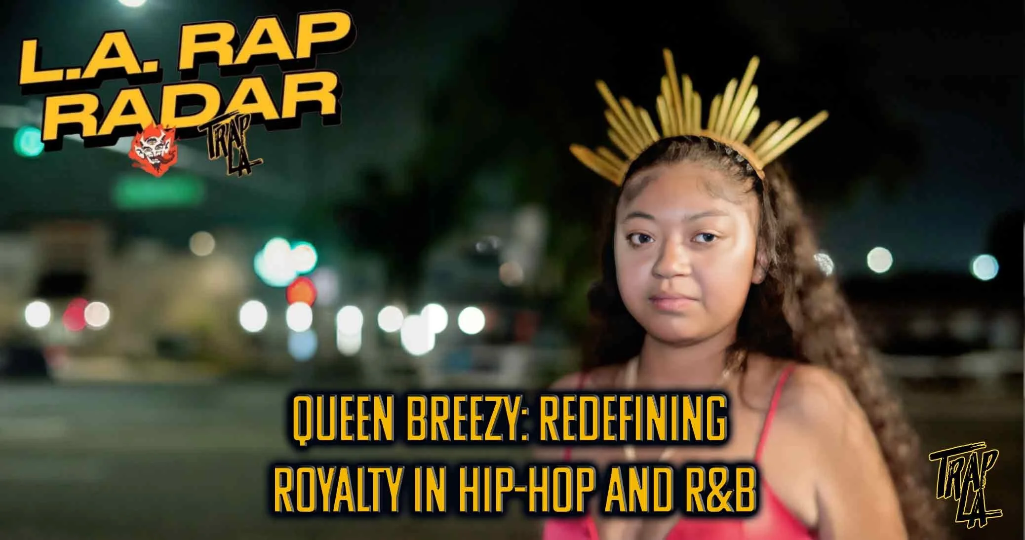 Queen Breezy: Redefining Royalty in Hip-Hop and R&amp;B
