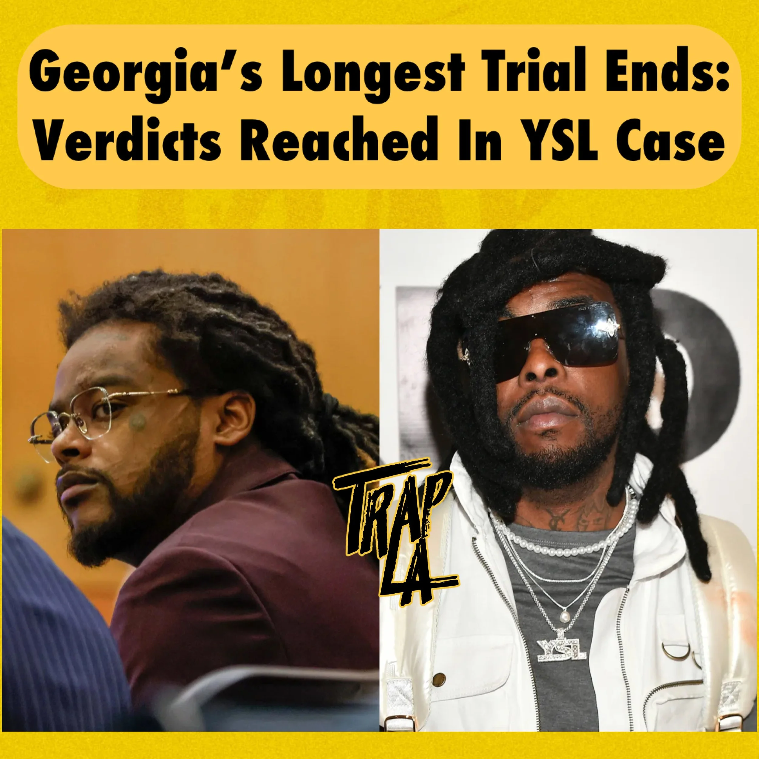 YSL Trial Verdicts: Yak Gotti Acquitted, SB Sentenced in Georgia’s Longest Legal Battle