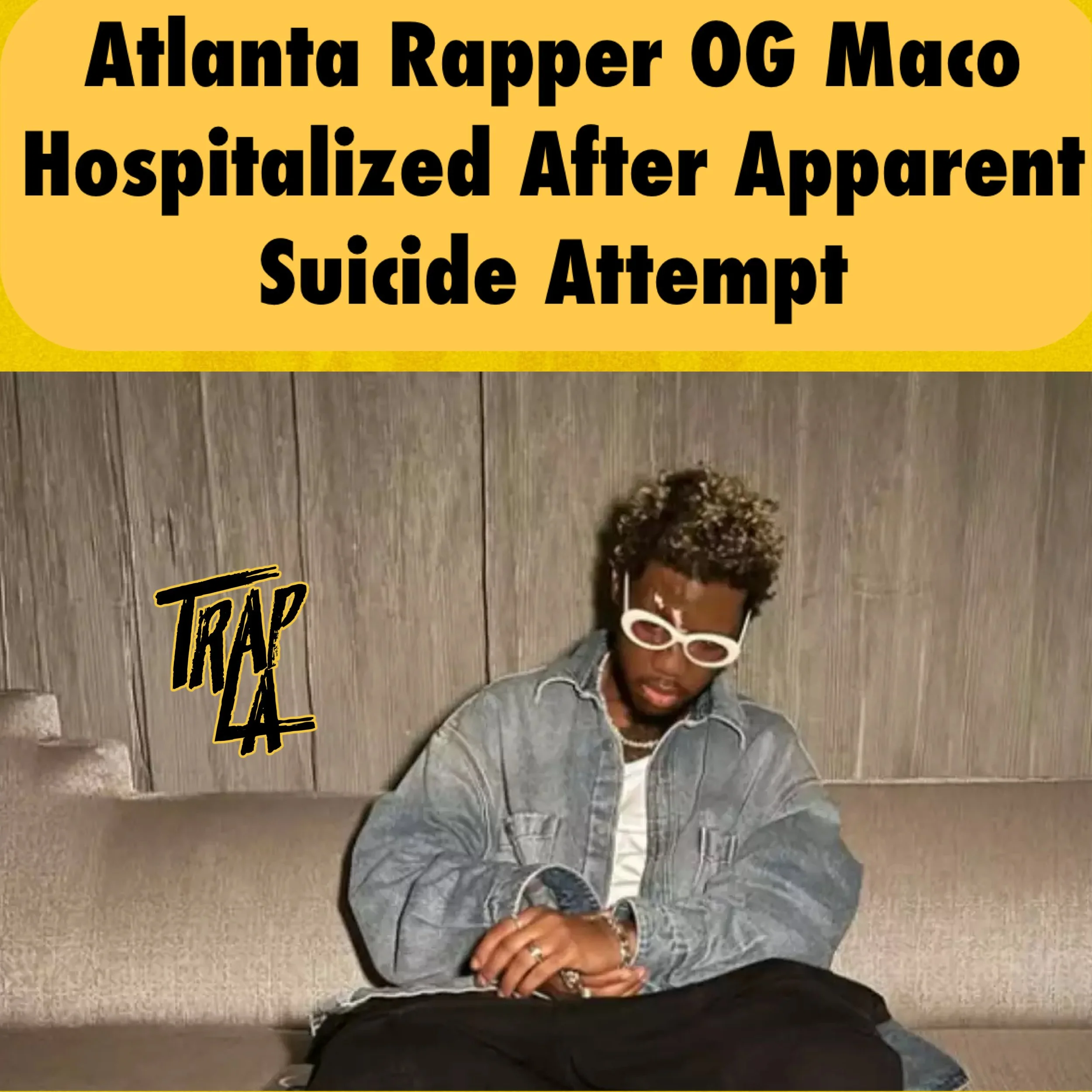 Atlanta Rapper OG Maco Hospitalized After Apparent Su*cide Attempt