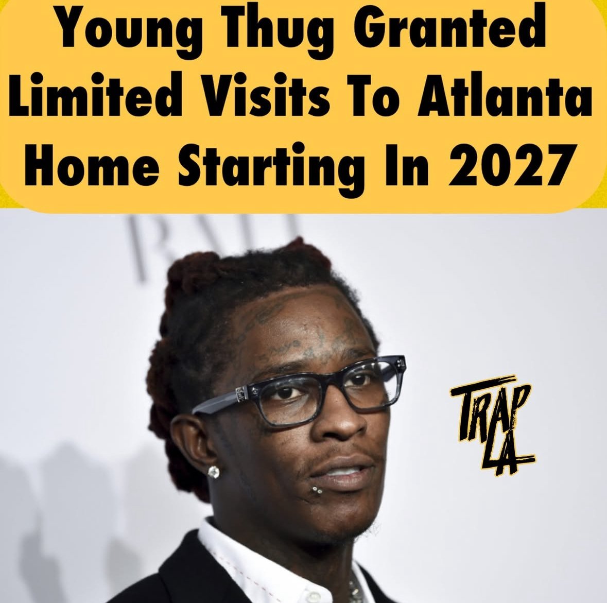 Young Thug Granted Limited Visits to Atlanta Home Starting in 2027