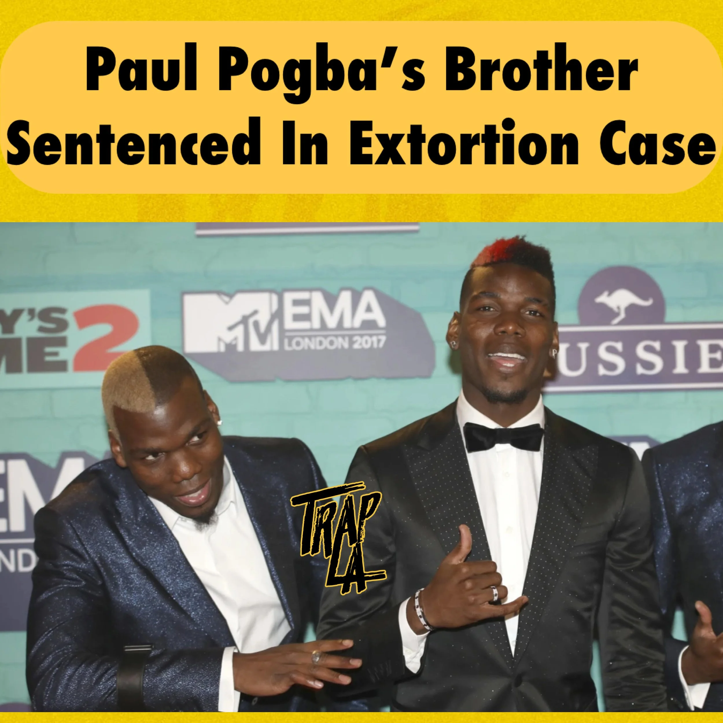 Paul Pogba's Brother Sentenced in Extortion Case