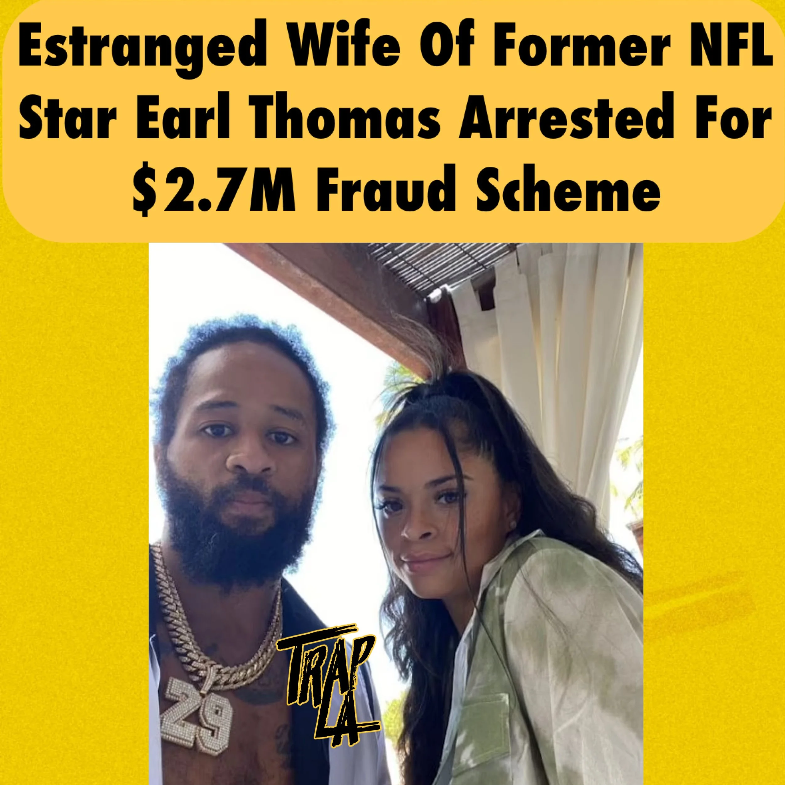 : Estranged Wife of Former NFL Star Earl Thomas Arrested for $2.7 Million Fraud Scheme