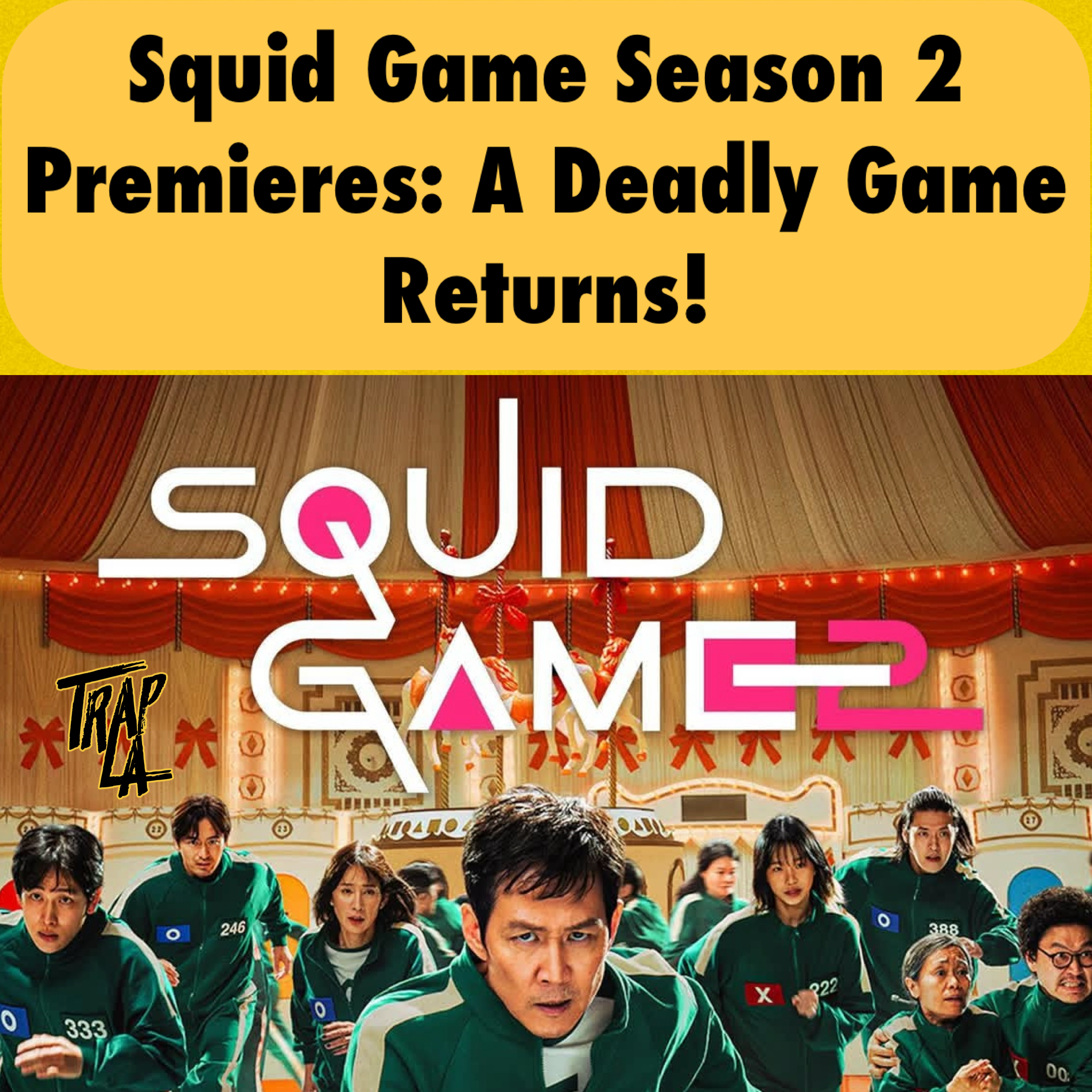 Squid Game Season 2 Premieres a Deadly Game on Netflix
