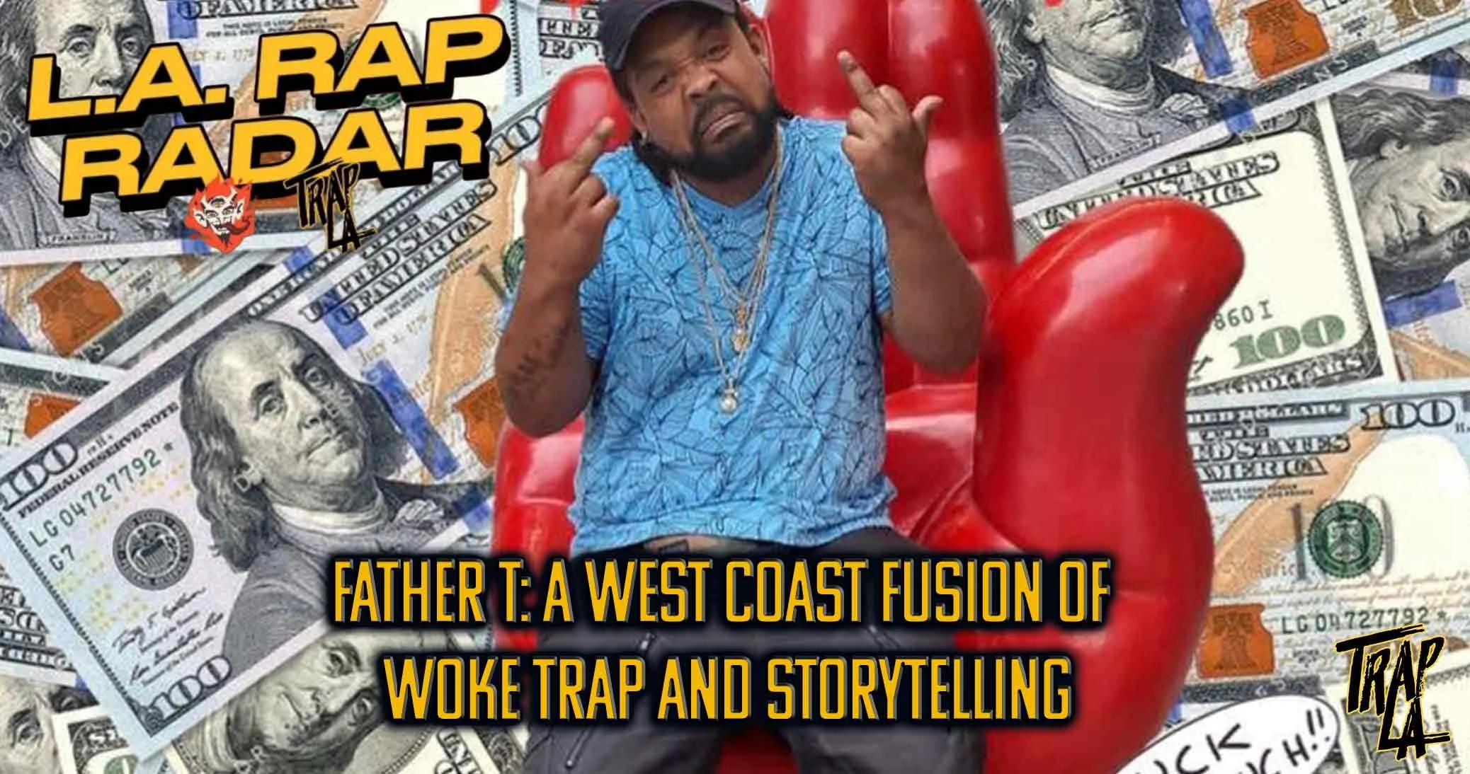 Father T: A West Coast Fusion of Woke Trap and Storytelling