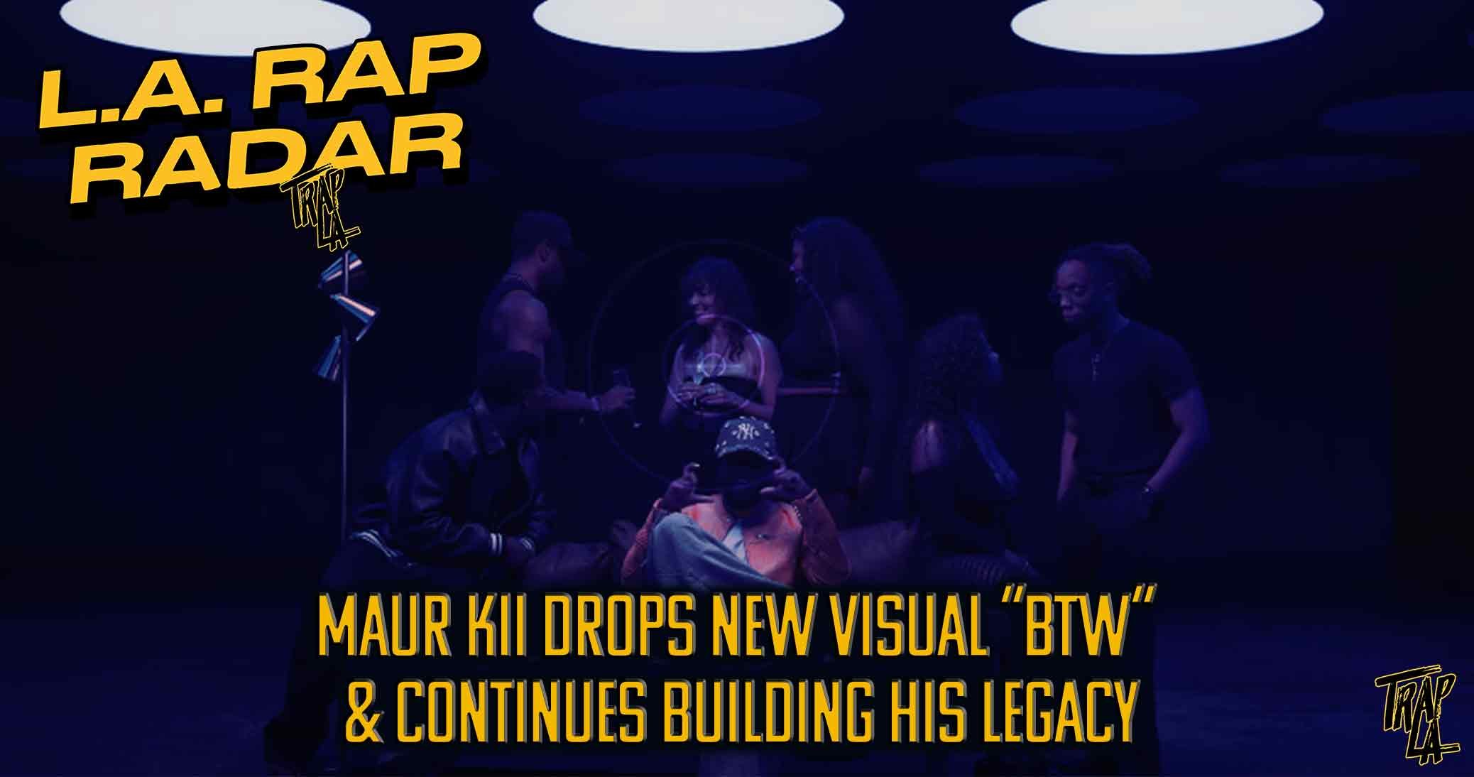 Maur Kii Drops New Visual “BTW” &amp; Continues Building His Legacy