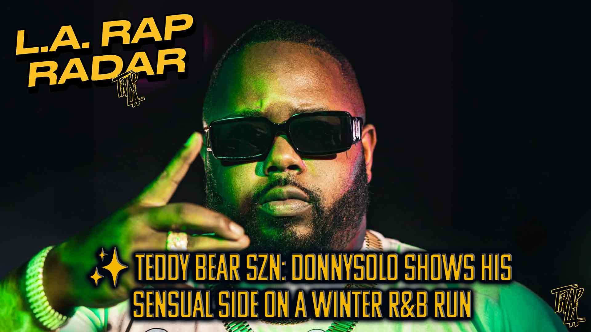 ✨ Teddy Bear SZN: DonnySolo Shows His Sensual Side on a Winter R&amp;B Run